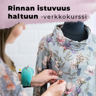 Rinnan istuvuus haltuun -ompelukurssi verkossa